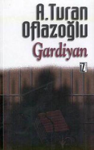 Gardiyan %15 indirimli A. Turan Oflazoğlu