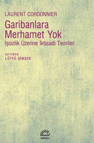 Garibanlara Merhamet Yok İşsizlik Üzerine İktisadi Teoriler %10 indiri