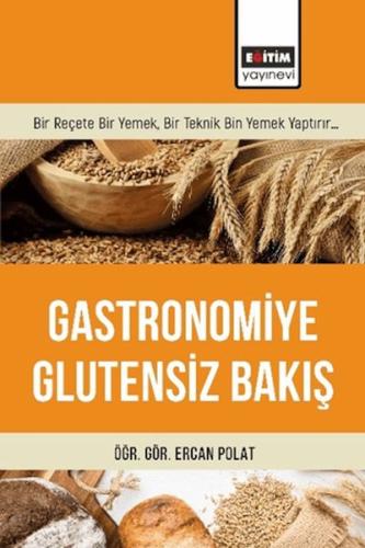 Gastronomiye Glutensiz Bakış Ercan Polat