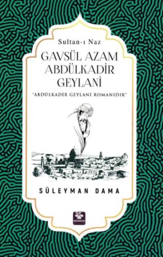 Gavsül Azam Abdülkadir Geylani Süleyman Dama