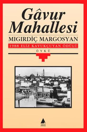 Gavur Mahallesi %10 indirimli Mıgırdiç Margosyan