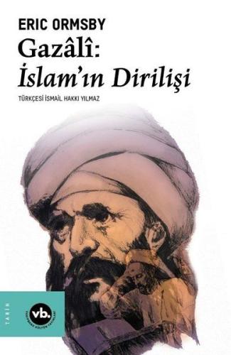 Gazali: İslam’ın Dirilişi %20 indirimli Eric Ormsby