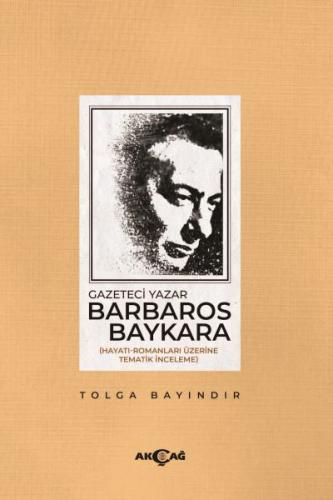 Gazeteci Yazar Barbaros Baykara %15 indirimli Tolga Bayındır