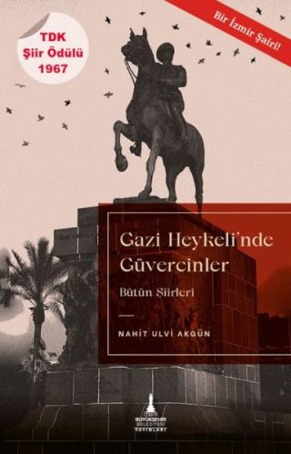 Gazi Heykeli’nde Güvercinler Nahit Ulvi Akgün