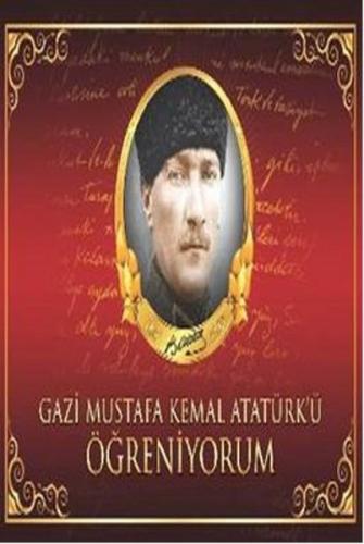 Gazi Mustafa Kemal Atatürk'ü Öğreniyorum Neriman Şimşek