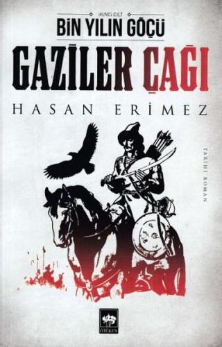 Gaziler Çağı- Bin Yılın Göçü 2 Cilt %19 indirimli Hasan Erimez