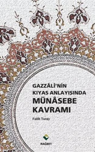 Gazzali'nin Kıyas Anlayışında Münasebe Kavramı %20 indirimli Fatih Tur