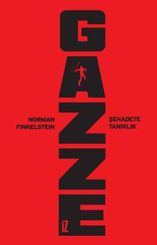 Gazze: Şehadete Tanıklık Norman G. Finkelstein