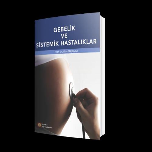 Gebelik ve Sistemik Hastalıklar Rıza Madazlı