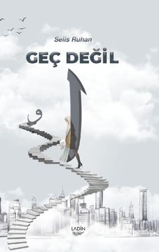 Geç Değil Selis Ruhan