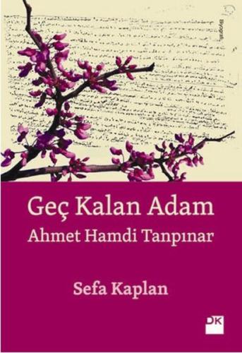 Geç Kalan Adam - Ahmet Hamdi Tanpınar %10 indirimli Sefa Kaplan