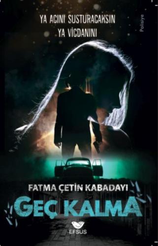 Geç Kalma %22 indirimli Fatma Çetin Kabadayı