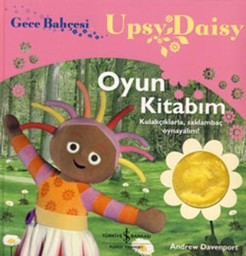 Gece Bahçesi - Upsy Daisy Oyun Kitabım %31 indirimli Andre Davenport