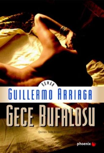 Gece Bufalosu Guillermo Arriaga