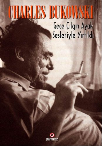 Gece Çılgın Ayak Sesleriyle Yırtıldı %10 indirimli Charles Bukowski