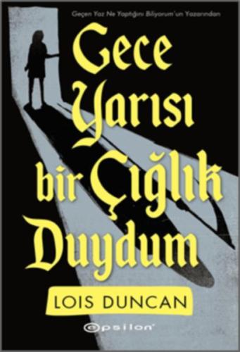 Gece Yarısı Bir Çığlık Duydum %10 indirimli Lois Duncan