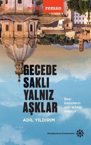 Gecede Saklı Yalnız Aşklar %10 indirimli Adil Yıldırım