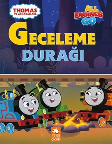 Geceleme Durağı - Thomas ve Arkadaşları %20 indirimli Kolektif