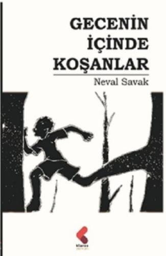 Gecenin İçinde Koşanlar Neval Savak