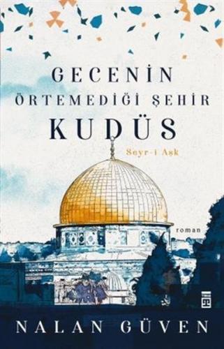 Gecenin Örtemediği Şehir Kudüs %15 indirimli Nalan Güven