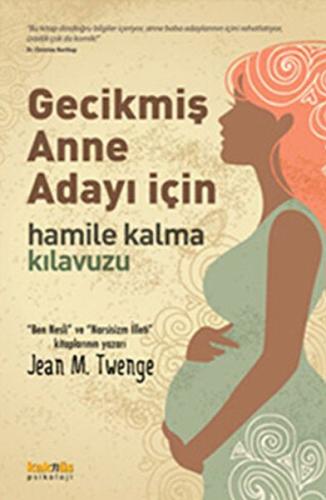 Gecikmiş Anne Adayı İçin Hamile Kalma Kılavuzu %8 indirimli Jean M. Tw