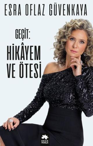 Geçit - Hikâyem ve Ötesi %20 indirimli Esra Oflaz Güvenkaya