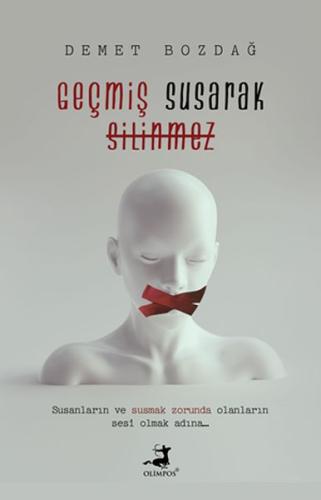 Geçmiş Susarak Silinmez %37 indirimli Demet Bozdağ