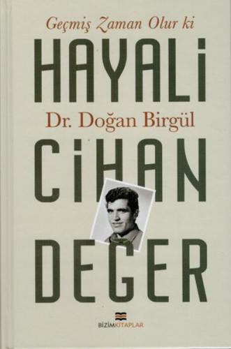 Geçmiş Zaman Olur Ki Hayali Cihan Değer %30 indirimli Dr. Doğan Birgül