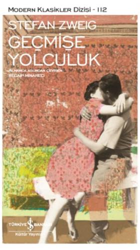 Geçmişe Yolculuk - Modern Klasikler Dizisi %31 indirimli Stefan Zweig