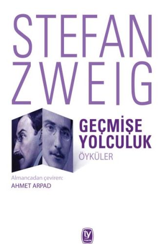 Geçmişe Yolculuk Öyküler Stefan Zweig