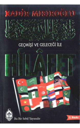 Geçmişi ve Geleceği İle Hilafet (Karton Kapak) Kadir Mısıroğlu