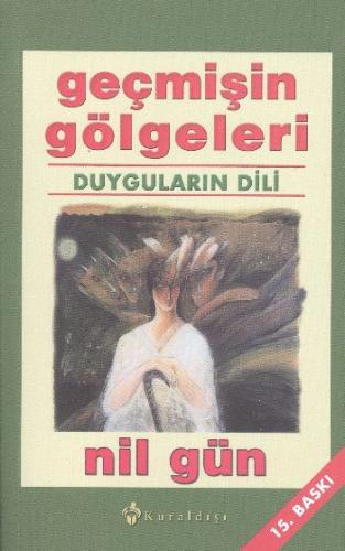 Geçmişin Gölgeleri - Duyguların Dili %16 indirimli Nil Gün