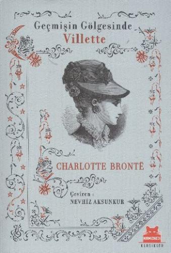 Geçmişin Gölgesinde Villette Charlotte Bronte