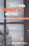 Geçmişin Hipnozunu Bozmak %15 indirimli Bülent Uran