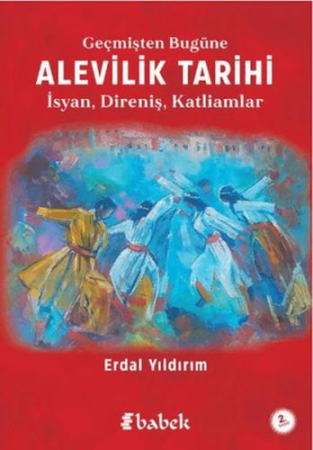 Geçmişten Bugüne Alevilik Tarihi Erdal Yıldırım