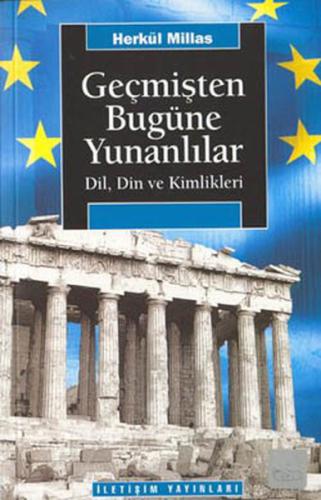 Geçmişten Bugüne Yunanlılar Herkül Millas