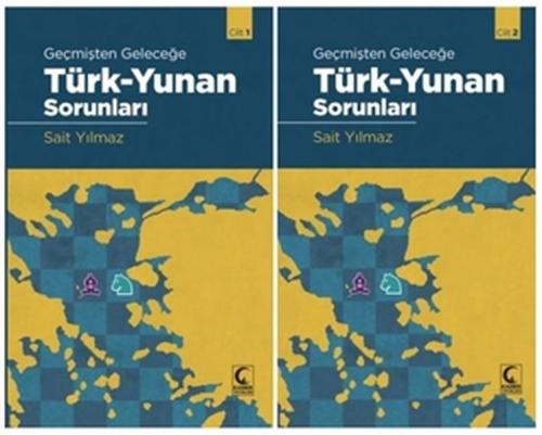 Geçmişten Geleceğe Türk - Yunan Sorunları (2 Cilt Takım) Sait Yılmaz