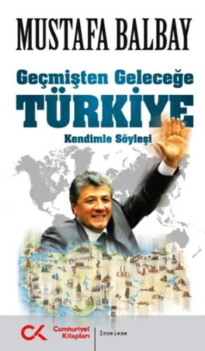 Geçmişten Geleceğe Türkiye Kendimle Söyleşi %12 indirimli Mustafa Balb