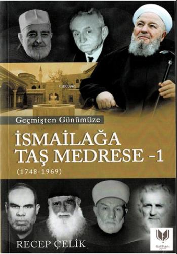 Geçmişten Günümüze İsmailağa Taş Medrese %20 indirimli Recep Çelik