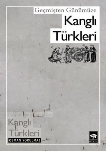 Geçmişten Günümüze Kanglı Türkleri %19 indirimli Osman Yorulmaz