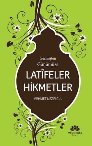 Geçmişten Günümüze Latifeler Hikmetler %20 indirimli Mehmet Nezir Gül