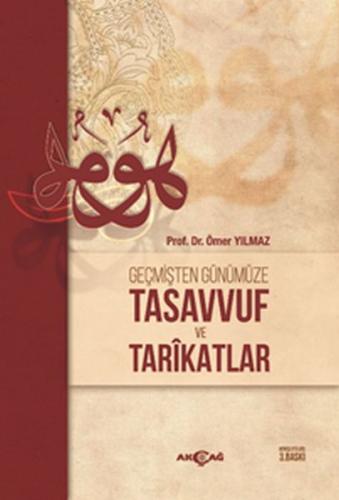 Geçmişten Günümüze Tasavvuf ve Tarikatlar %15 indirimli Ömer Yılmaz