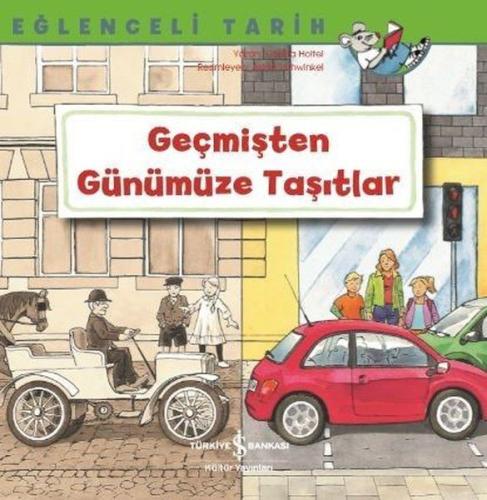 Geçmişten Günümüze Taşıtlar - Eğlenceli Tarih %31 indirimli Christa Ho