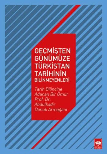 Geçmişten Günümüze Türkistan Tarihinin Bilinmeyenleri %19 indirimli Ay