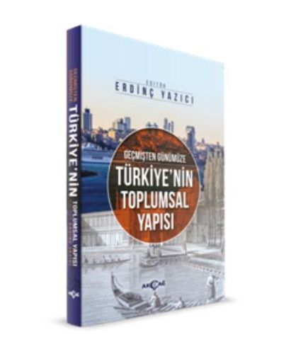 Geçmişten Günümüze Türkiyenin Toplumsal Yapısı %15 indirimli Varis Çak