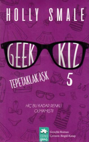 Geek Kız 5 Tepetaklak Aşk Holly Smale