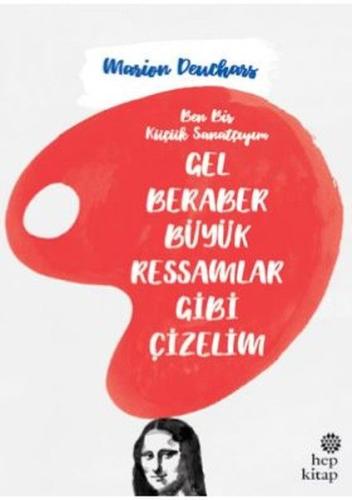 Gel Beraber Büyük Ressamlar Gibi Çizelim %16 indirimli Marion Deuchars