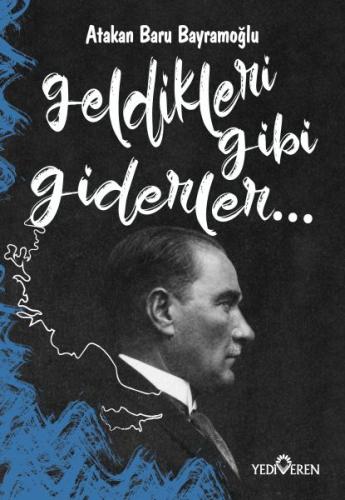 Geldikleri Gibi Giderler %20 indirimli Atakan Baru Bayramoğlu