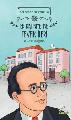 Geleceğe Mektup 6 - Er Kişi Niyetine Tevfik İleri %17 indirimli Dilek 