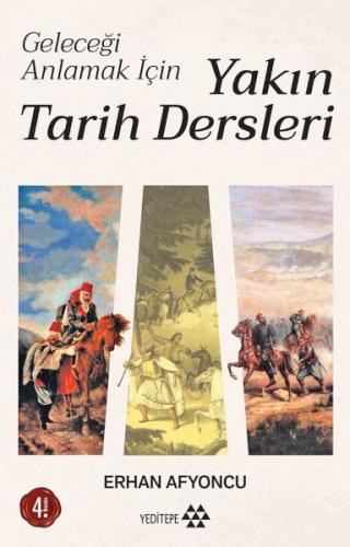 Geleceği Anlamak İçin Yakın Tarih Dersleri %14 indirimli Erhan Afyoncu